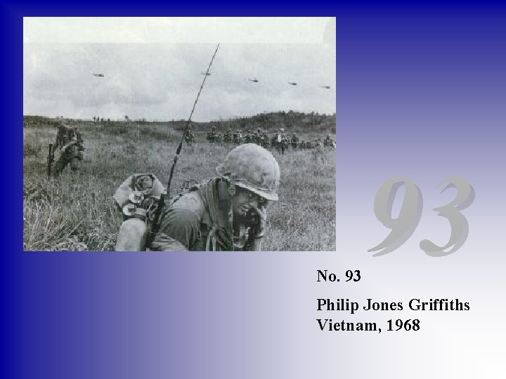 No. 93 93 Philip Jones Griffiths Vietnam, 1968 