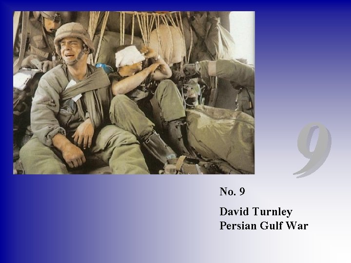No. 9 9 David Turnley Persian Gulf War 