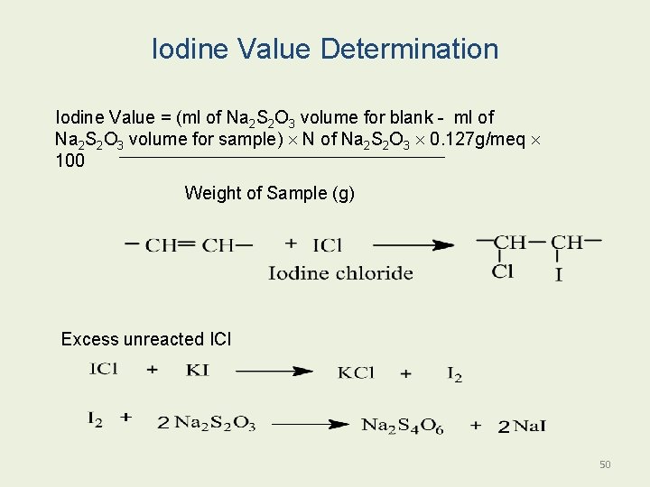 Iodine Value Determination Iodine Value = (ml of Na 2 S 2 O 3