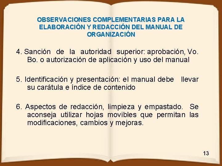 OBSERVACIONES COMPLEMENTARIAS PARA LA ELABORACIÓN Y REDACCIÓN DEL MANUAL DE ORGANIZACIÓN 4. Sanción de