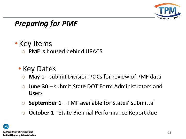 Preparing for PMF • Key Items o PMF is housed behind UPACS • Key