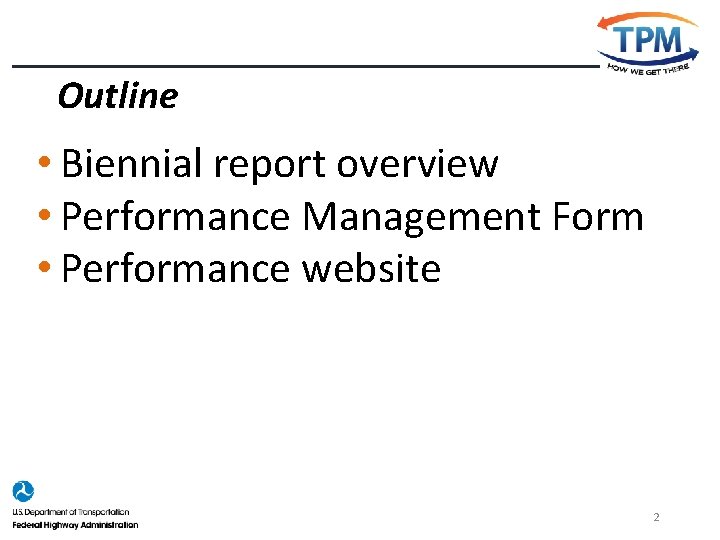 Outline • Biennial report overview • Performance Management Form • Performance website 2 