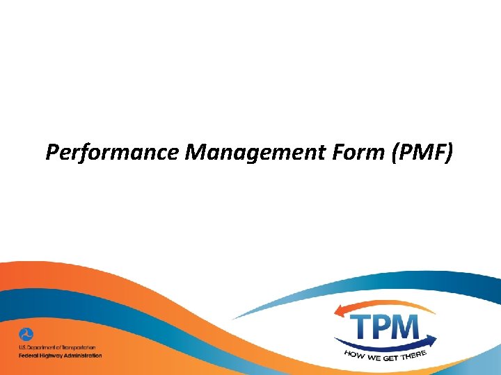 Performance Management Form (PMF) 