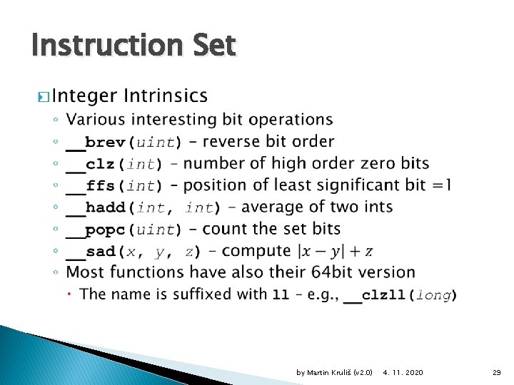 Instruction Set � by Martin Kruliš (v 2. 0) 4. 11. 2020 29 