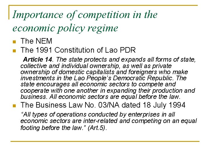 Importance of competition in the economic policy regime n n The NEM The 1991