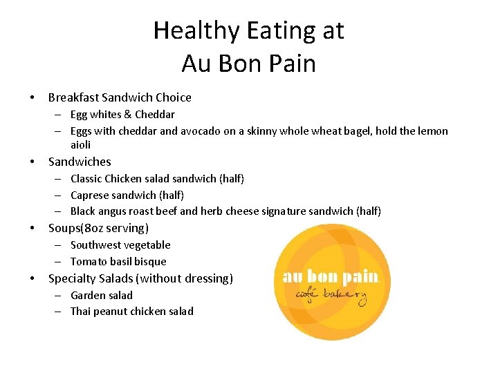 Healthy Eating at Au Bon Pain • Breakfast Sandwich Choice – Egg whites &