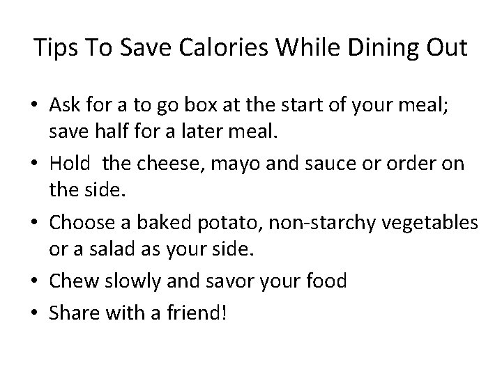 Tips To Save Calories While Dining Out • Ask for a to go box