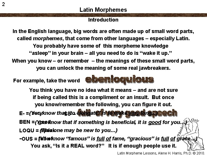 2 Latin Morphemes Introduction In the English language, big words are often made up