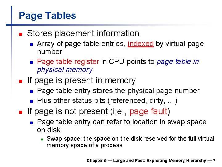 Page Tables n Stores placement information n If page is present in memory n