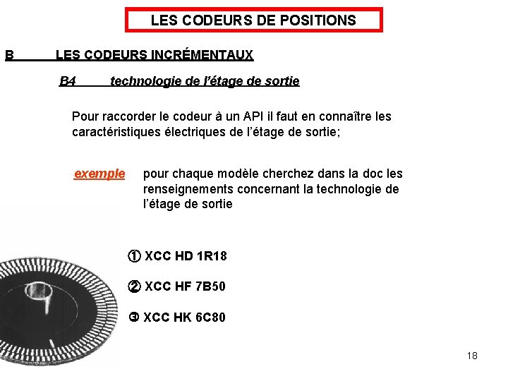 LES CODEURS DE POSITIONS B LES CODEURS INCRÉMENTAUX B 4 technologie de l’étage de