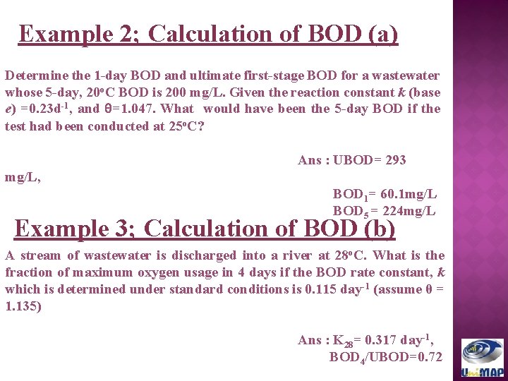 Example 2; Calculation of BOD (a) Determine the 1 -day BOD and ultimate first-stage