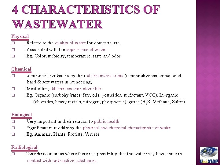 4 CHARACTERISTICS OF WASTEWATER Physical � Related to the quality of water for domestic