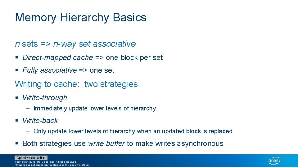 Memory Hierarchy Basics n sets => n-way set associative § Direct-mapped cache => one