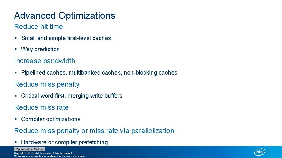 Advanced Optimizations Reduce hit time § Small and simple first-level caches § Way prediction