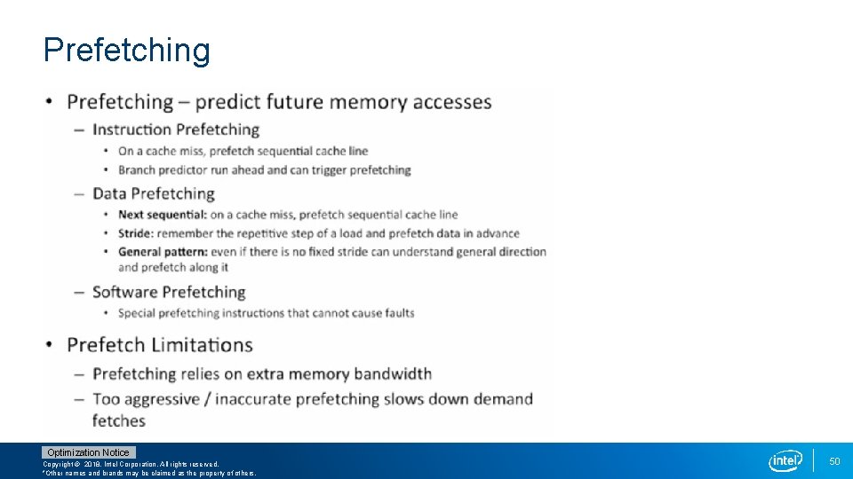 Prefetching Optimization Notice Copyright © 2018, Intel Corporation. All rights reserved. *Other names and