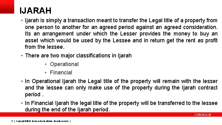 IJARAH • Ijarah is simply a transaction meant to transfer the Legal title of
