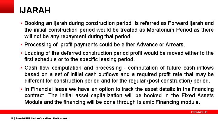 IJARAH • Booking an Ijarah during construction period is referred as Forward Ijarah and