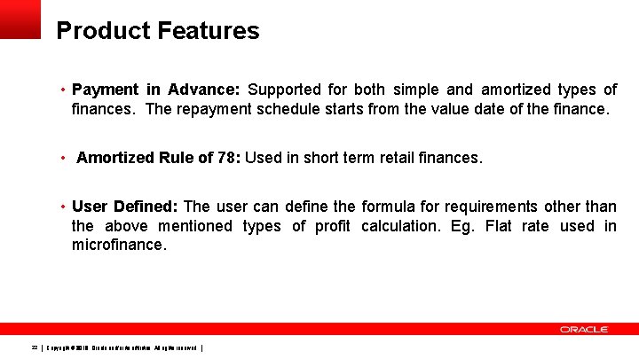 Product Features • Payment in Advance: Supported for both simple and amortized types of