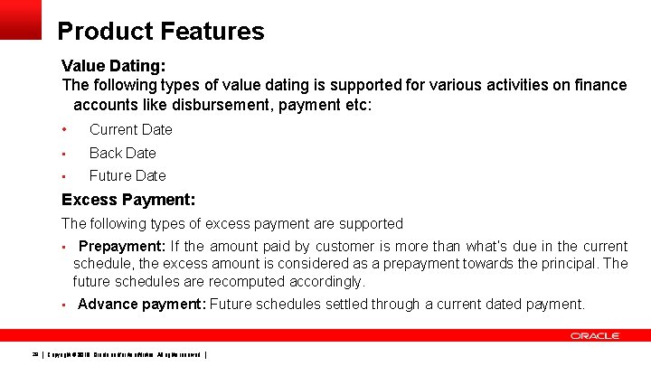 Product Features Value Dating: The following types of value dating is supported for various