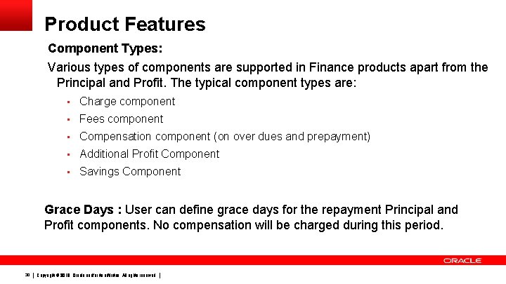 Product Features Component Types: Various types of components are supported in Finance products apart