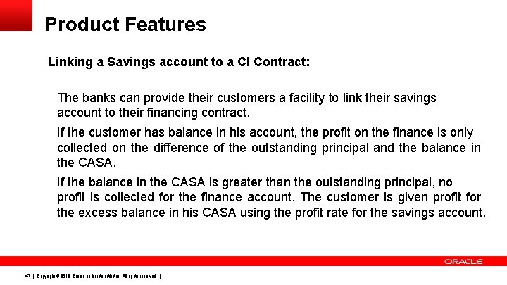 Product Features Linking a Savings account to a CI Contract: The banks can provide