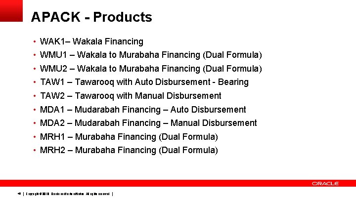APACK - Products • WAK 1– Wakala Financing • WMU 1 – Wakala to