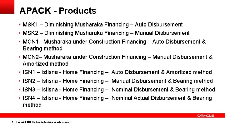 APACK - Products • MSK 1 – Diminishing Musharaka Financing – Auto Disbursement •