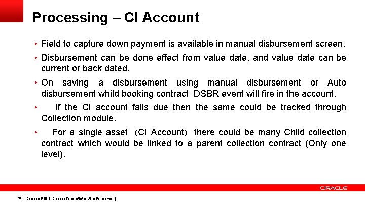 Processing – CI Account • Field to capture down payment is available in manual