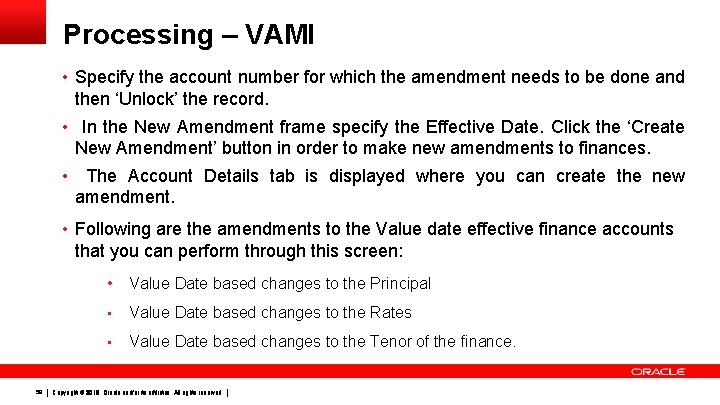 Processing – VAMI • Specify the account number for which the amendment needs to