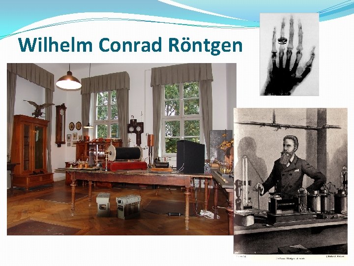Wilhelm Conrad Röntgen 