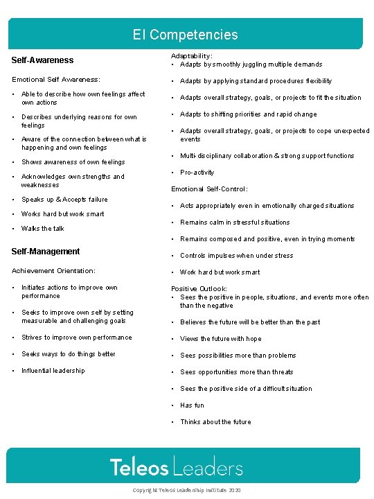 EI Competencies Self-Awareness Adaptability: • Adapts by smoothly juggling multiple demands Emotional Self Awareness: