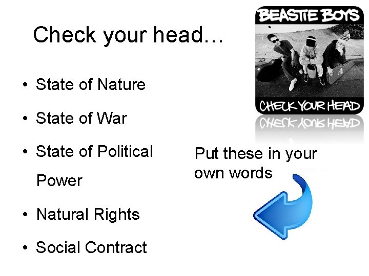 Check your head… • State of Nature • State of War • State of