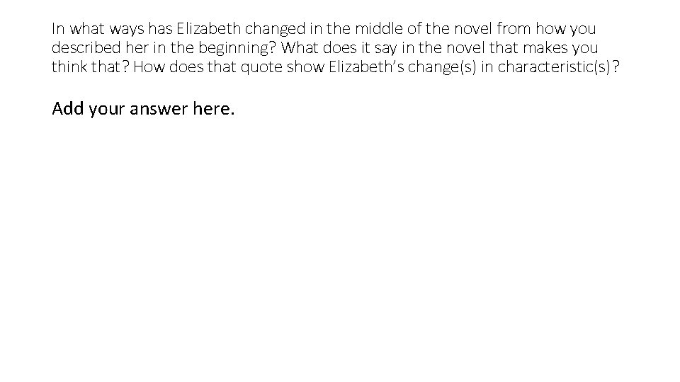 In what ways has Elizabeth changed in the middle of the novel from how