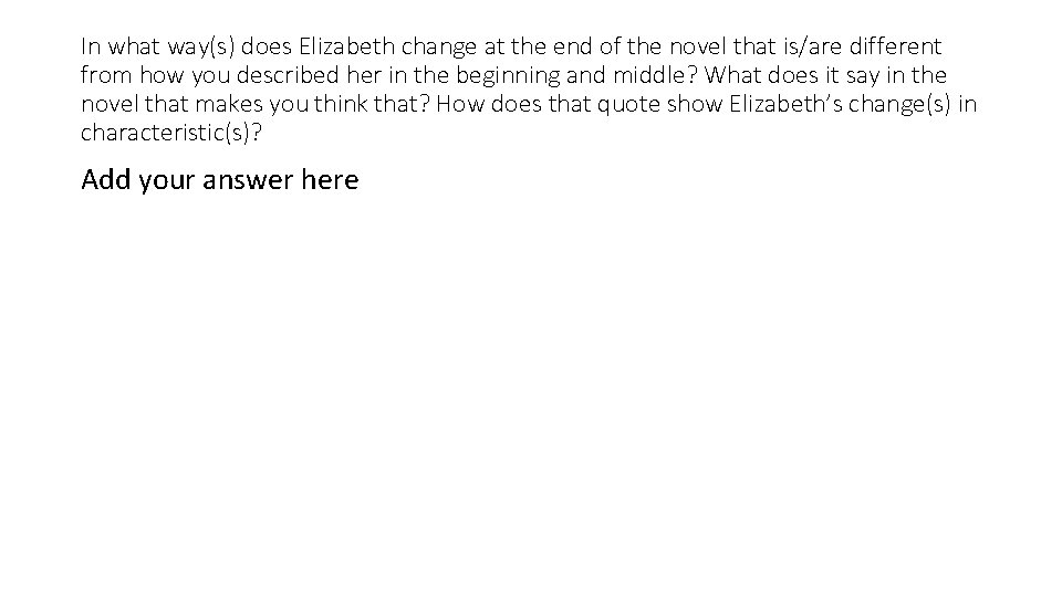 In what way(s) does Elizabeth change at the end of the novel that is/are