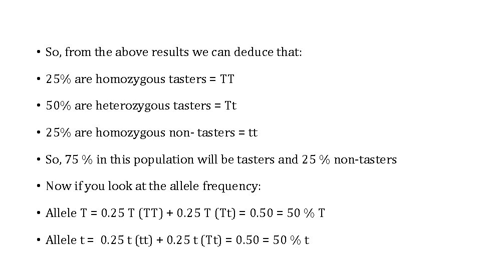  • So, from the above results we can deduce that: • 25% are