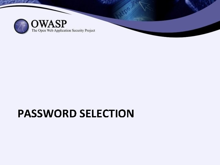 PASSWORD SELECTION PASSWORD SELECTION