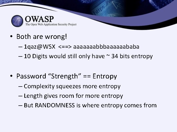 • Both are wrong! – 1 qaz@WSX <==> aaaaaaabbbaaaaaababa – 10 Digits would • Both are wrong! – 1 qaz@WSX <==> aaaaaaabbbaaaaaababa – 10 Digits would