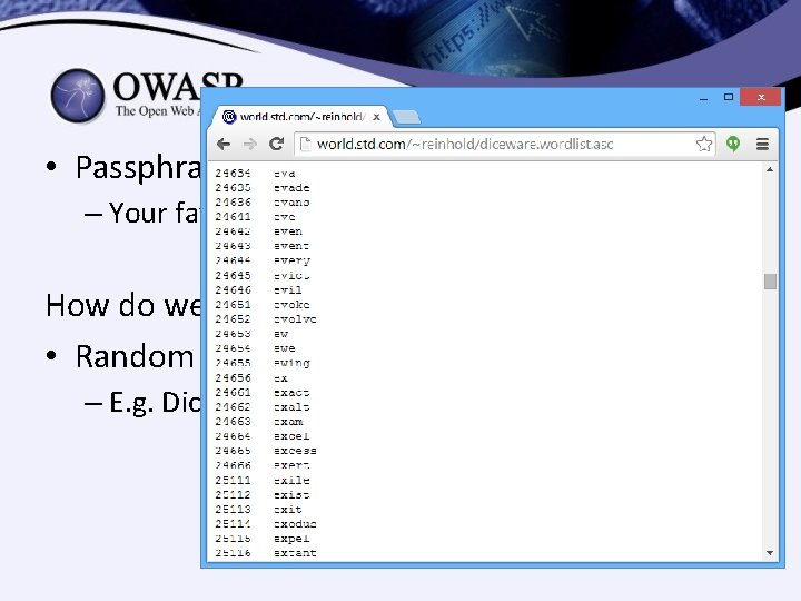 • Passphrases must be random – Your favorite quote or song is weak • Passphrases must be random – Your favorite quote or song is weak