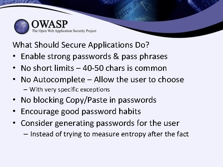 What Should Secure Applications Do? • Enable strong passwords & pass phrases • No What Should Secure Applications Do? • Enable strong passwords & pass phrases • No
