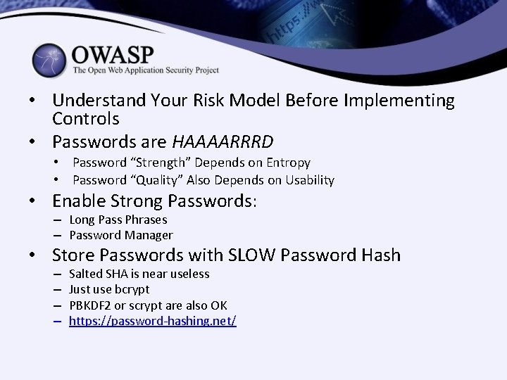 • Understand Your Risk Model Before Implementing Controls • Passwords are HAAAARRRD • • Understand Your Risk Model Before Implementing Controls • Passwords are HAAAARRRD •