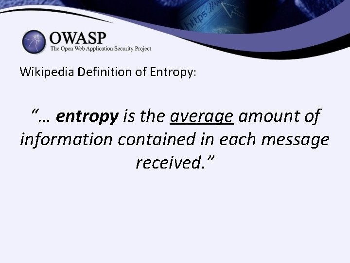 Wikipedia Definition of Entropy: “… entropy is the average amount of information contained in Wikipedia Definition of Entropy: “… entropy is the average amount of information contained in