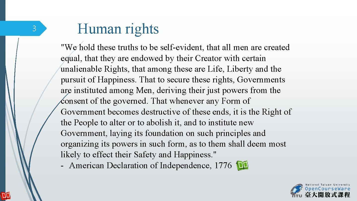 3 Human rights "We hold these truths to be self-evident, that all men are