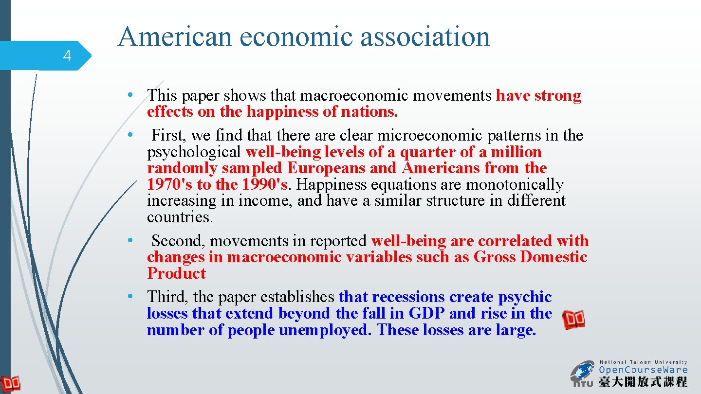 4 American economic association • This paper shows that macroeconomic movements have strong effects