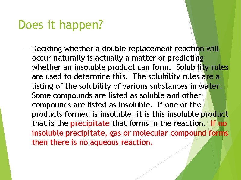 Does it happen? Deciding whether a double replacement reaction will occur naturally is actually