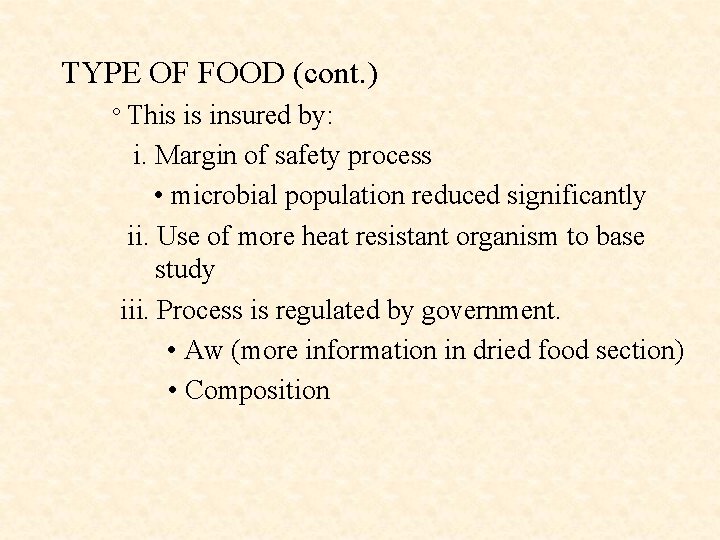 TYPE OF FOOD (cont. ) º This is insured by: i. Margin of safety