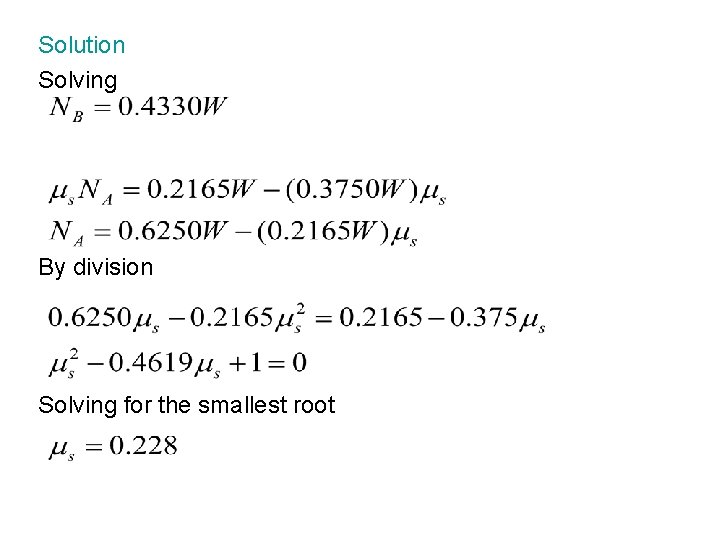 Solution Solving By division Solving for the smallest root Solution Solving By division Solving for the smallest root