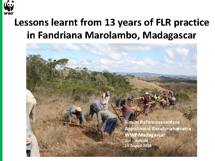 Lessons learnt from 13 years of FLR practice in Fandriana Marolambo, Madagascar Simon Rafanomezantsoa