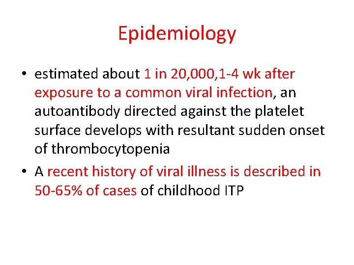 Epidemiology • estimated about 1 in 20, 000, 1 -4 wk after exposure to