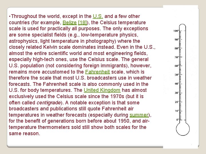  • Throughout the world, except in the U. S. and a few other