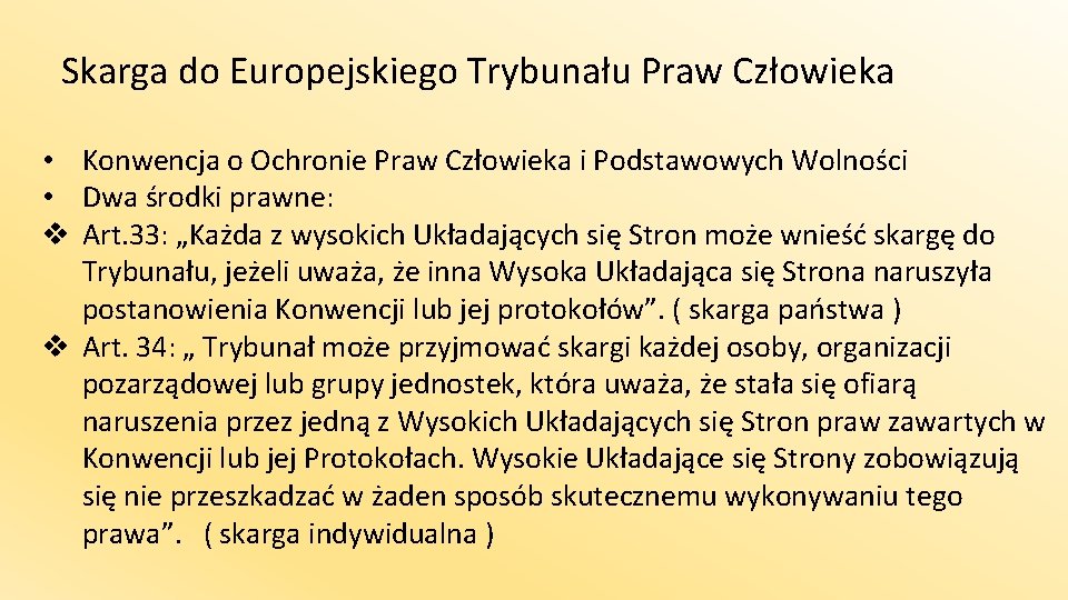 Skarga do Europejskiego Trybunału Praw Człowieka • Konwencja o Ochronie Praw Człowieka i Podstawowych